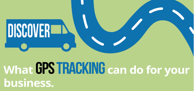 Here’s Why You Should Consider GPS Tracking for Your Business