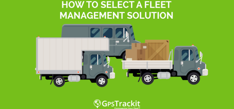 How to Select a Fleet Management Solution