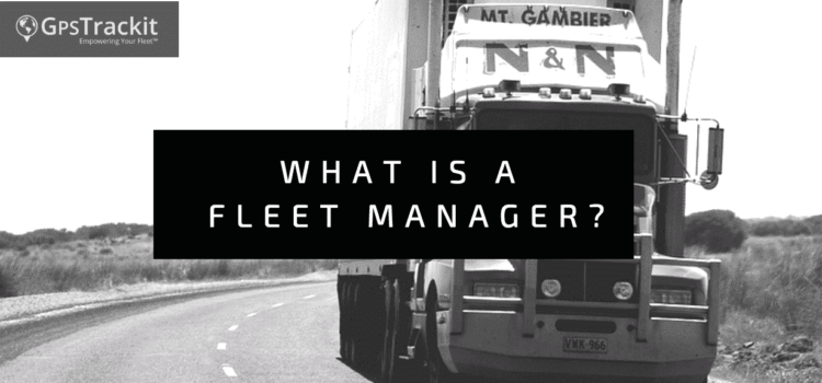 What Is a Fleet Manager?