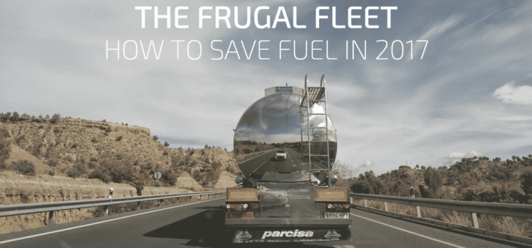 The Frugal Fleet: 5 Ways to Save Fuel in 2017
