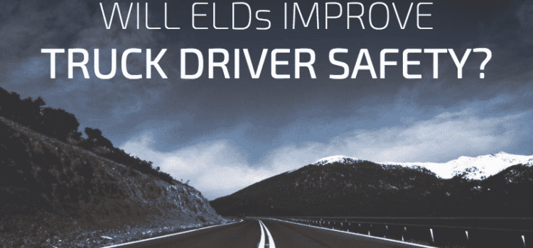 How the New ELD Mandate Will Impact Truck Driver Safety