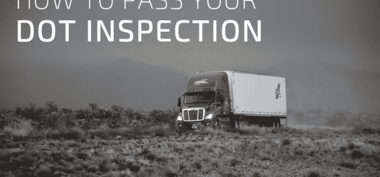 Four Steps to Take When Preparing for Your Annual DOT Inspection