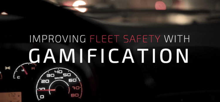 (Guest Post) Improving Fleet Safety with Gamification