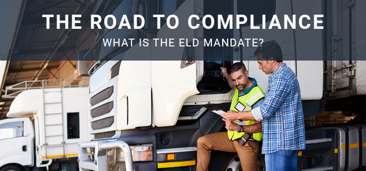 The Road to Compliance: What is the ELD Mandate?