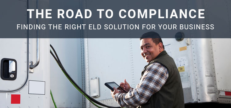 Finding the Right ELD Solution for Your Business